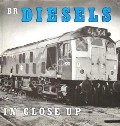 BR Diesels in Close-Up by PREEDY, Norman E & FORD, H.L.